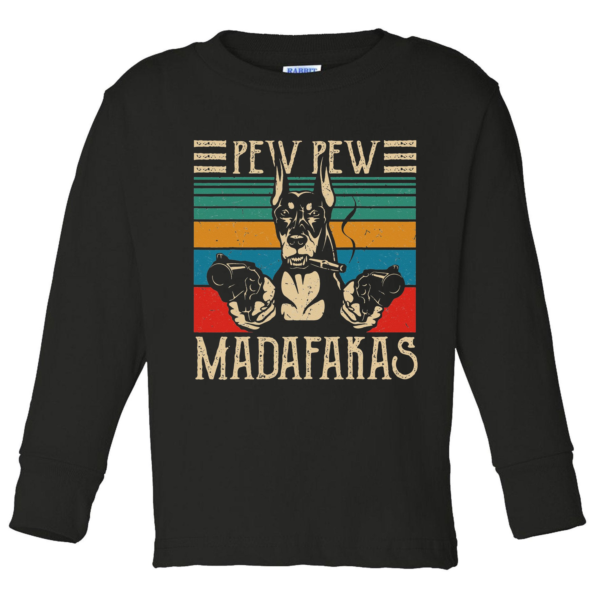 Vintage Doberman Dog Pew Pew Madafakas Crazy Dog Lovers Gift Toddler Long Sleeve Shirt