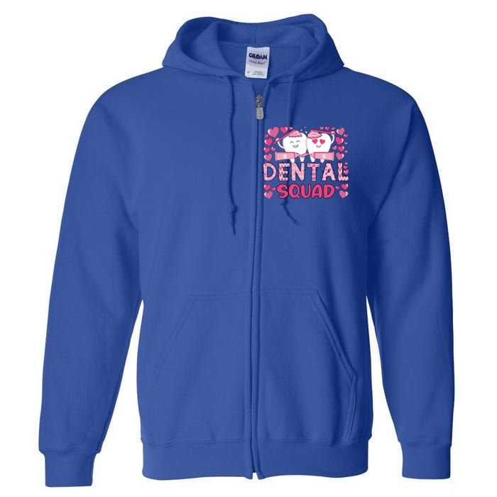 Valentines Day Dental Squad Valentine Dental Assistant Meaningful Gift Full Zip Hoodie