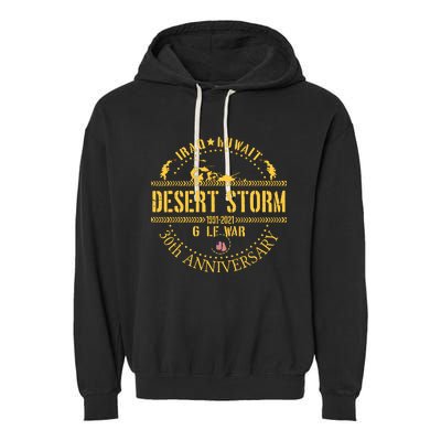 Veterans Day Desert Storm 30th Anniversary 1991 2022 Garment-Dyed Fleece Hoodie