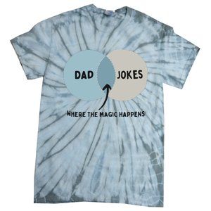 Venn Dadagram Dad Jokes Where The Magic Happens Tie-Dye T-Shirt