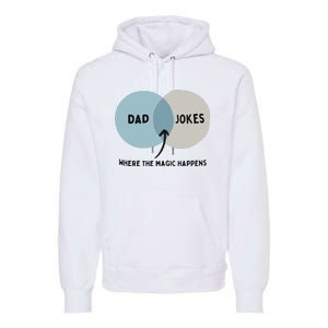 Venn Dadagram Dad Jokes Where The Magic Happens Premium Hoodie