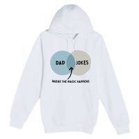 Venn Dadagram Dad Jokes Where The Magic Happens Premium Pullover Hoodie