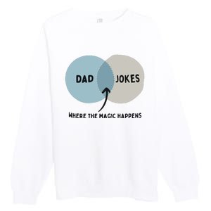 Venn Dadagram Dad Jokes Where The Magic Happens Premium Crewneck Sweatshirt