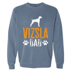 Vizsla Dad Design Dog Daddy Vizsla Father Dad Owner Lover Garment-Dyed Sweatshirt