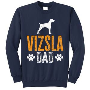 Vizsla Dad Design Dog Daddy Vizsla Father Dad Owner Lover Sweatshirt