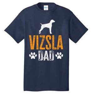 Vizsla Dad Design Dog Daddy Vizsla Father Dad Owner Lover Tall T-Shirt