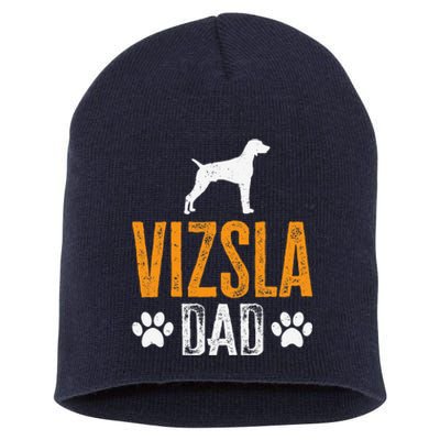 Vizsla Dad Design Dog Daddy Vizsla Father Dad Owner Lover Short Acrylic Beanie