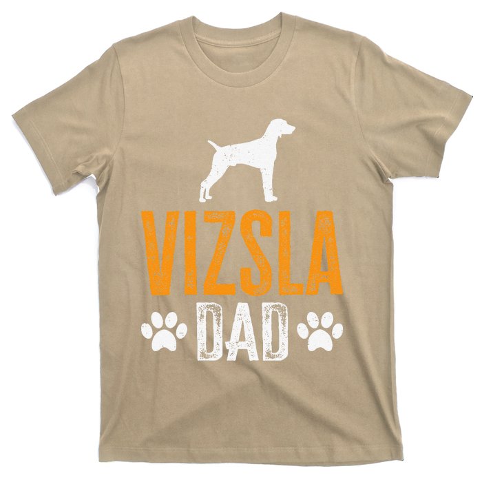 Vizsla Dad Design Dog Daddy Vizsla Father Dad Owner Lover T-Shirt