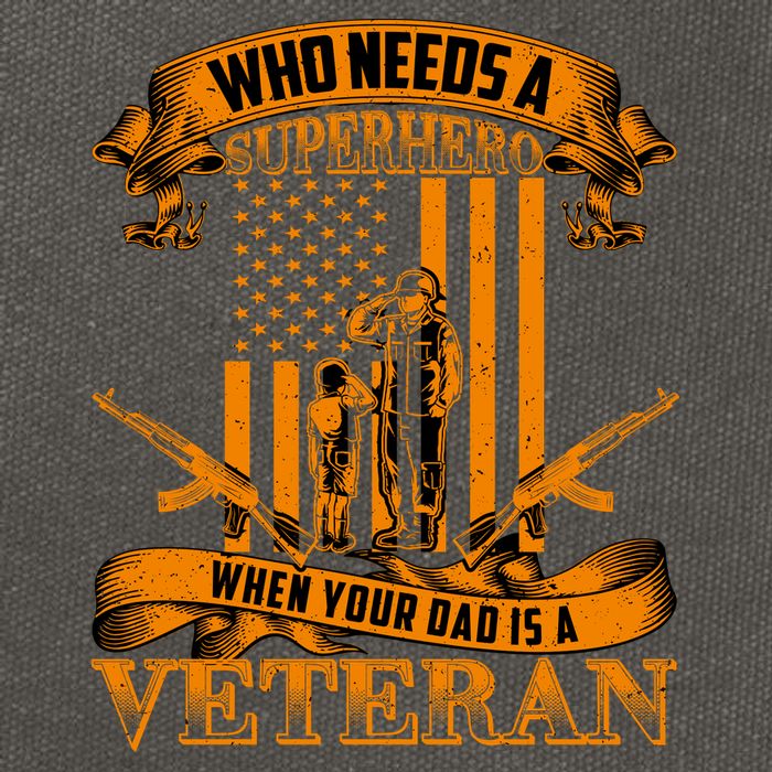 Veteran Dad Design Who Needs A Superhero Cotton Canvas Backpack