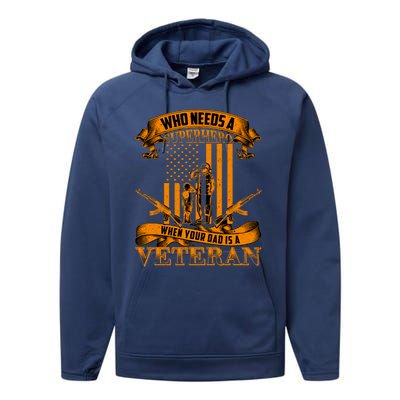 Veteran Dad Design Who Needs A Superhero Performance Fleece Hoodie