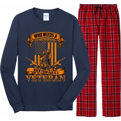 Veteran Dad Design Who Needs A Superhero Long Sleeve Pajama Set