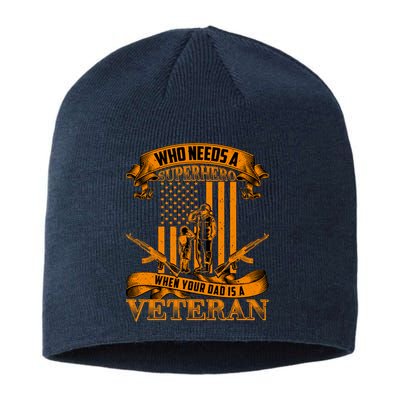 Veteran Dad Design Who Needs A Superhero Sustainable Beanie