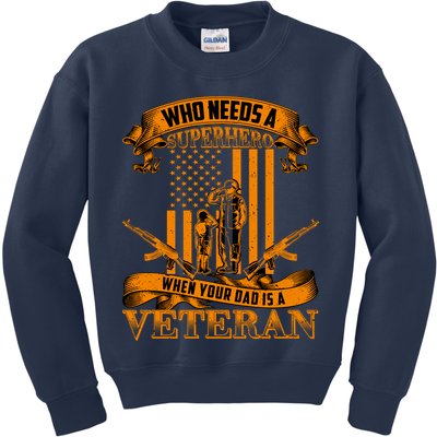 Veteran Dad Design Who Needs A Superhero Kids Sweatshirt