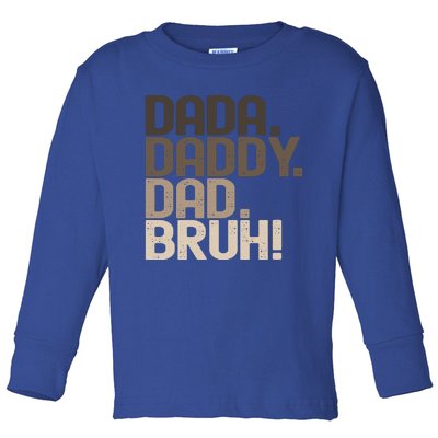 Vintage Dada Daddy Dad Bruh Meaningful Gift Funny Fathers Day Or Birthday Gift Toddler Long Sleeve Shirt