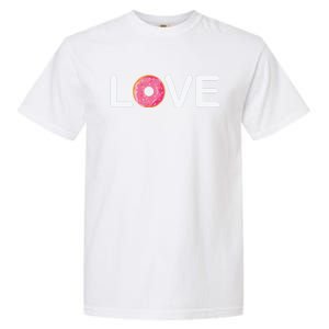 Valentine's Day Donut Love Gift Garment-Dyed Heavyweight T-Shirt