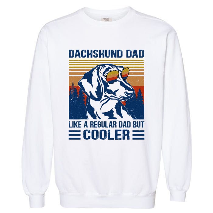 Vintage Dachshund Dad Like A Regular Dad But Cooler Funny (1) Garment-Dyed Sweatshirt