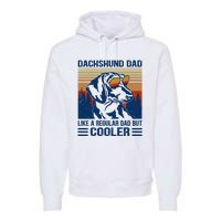 Vintage Dachshund Dad Like A Regular Dad But Cooler Funny (1) Premium Hoodie