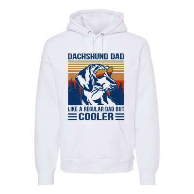 Vintage Dachshund Dad Like A Regular Dad But Cooler Funny (1) Premium Hoodie