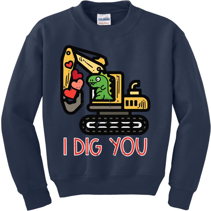 Valentines Day Excavator Dino I Dig You Kids Sweatshirt