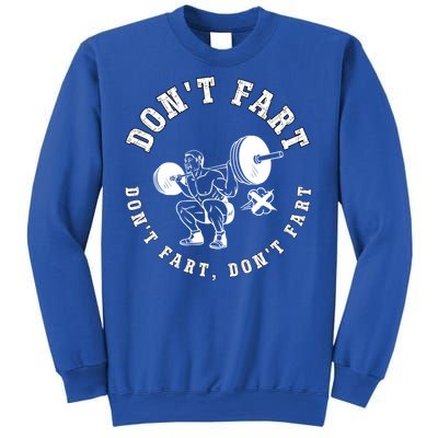 Vintage DonT Fart Weightlifting Powerlifting Bodybuilding Funny Gift Sweatshirt