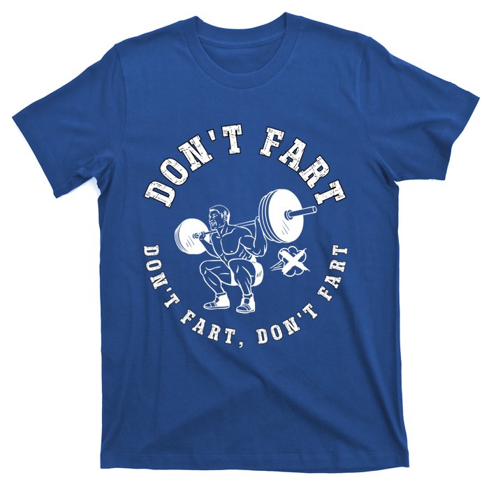 Vintage DonT Fart Weightlifting Powerlifting Bodybuilding Funny Gift T-Shirt