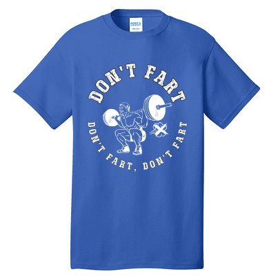 Vintage DonT Fart Weightlifting Powerlifting Bodybuilding Funny Gift Tall T-Shirt