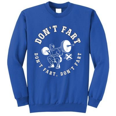 Vintage DonT Fart Weightlifting Powerlifting Bodybuilding Funny Gift Tall Sweatshirt