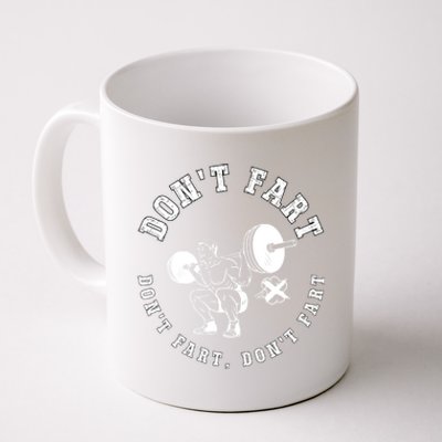 Vintage DonT Fart Weightlifting Powerlifting Bodybuilding Funny Gift Coffee Mug