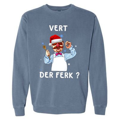 Vert Der Ferk Christmas Funny Chef Garment-Dyed Sweatshirt