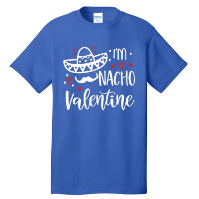 Valentines Day Funny Nacho Great Gift Tall T-Shirt