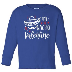 Valentines Day Funny Nacho Great Gift Toddler Long Sleeve Shirt