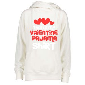 Valentine's Day Funny This Is My Valentine Pajama Cool Gift Womens Funnel Neck Pullover Hood