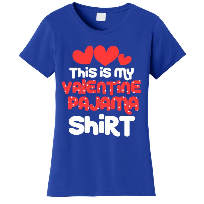 Valentine's Day Funny This Is My Valentine Pajama Cool Gift Women's T-Shirt