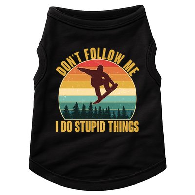 Vintage Don't Follow Me I Do Stupid Things Snowboarder Doggie Tank
