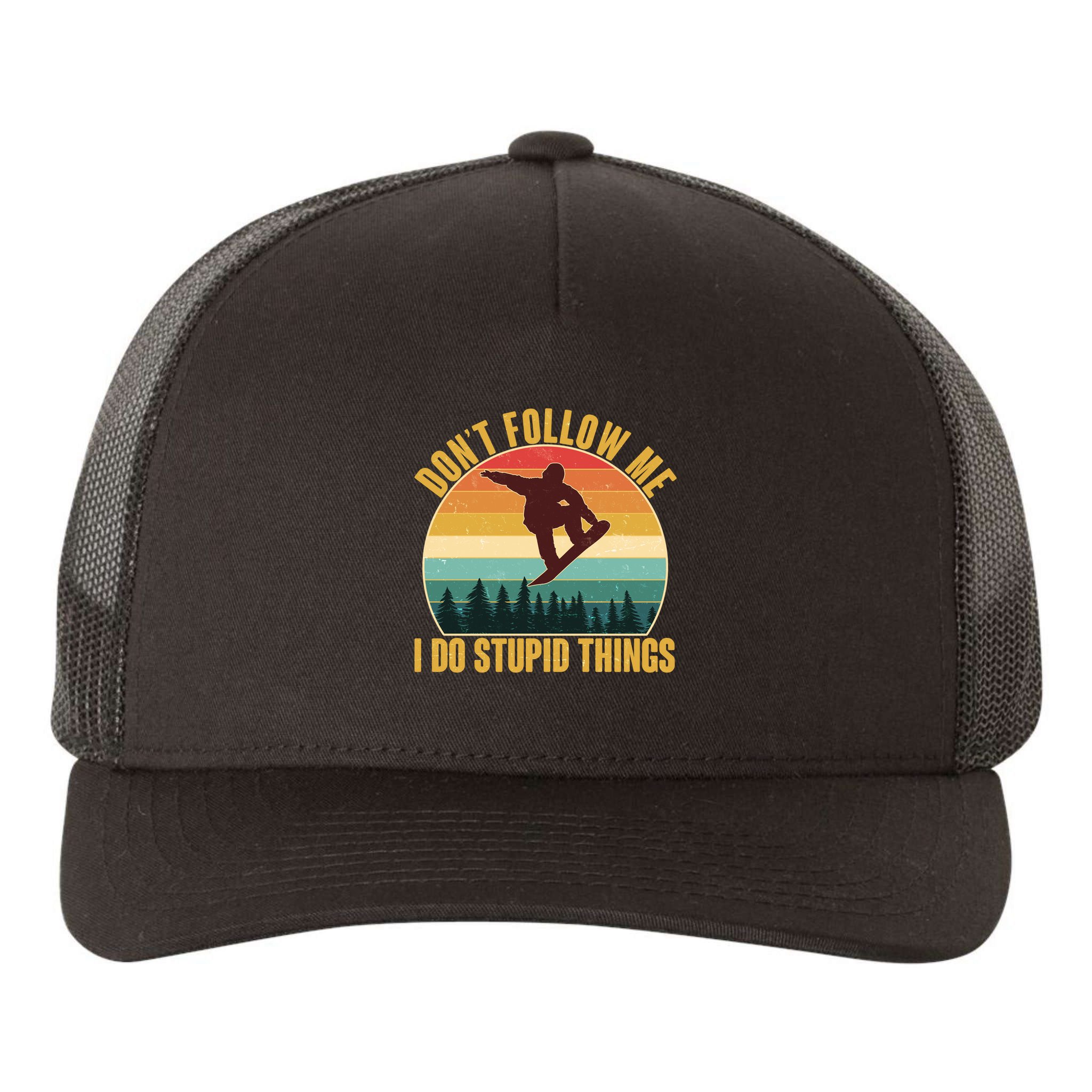 Vintage Don't Follow Me I Do Stupid Things Snowboarder Yupoong Adult 5-Panel Trucker Hat