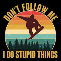 Vintage Don't Follow Me I Do Stupid Things Snowboarder Apron