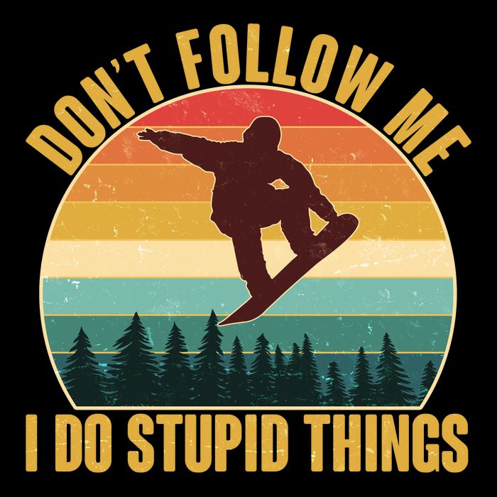 Vintage Don't Follow Me I Do Stupid Things Snowboarder Apron