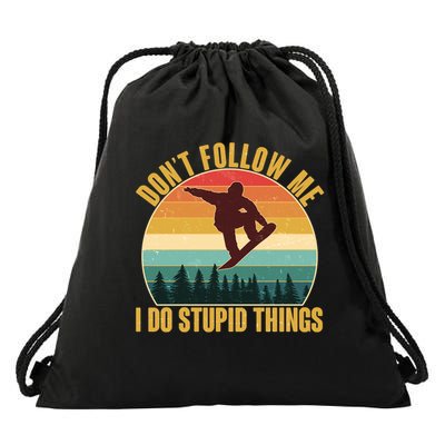 Vintage Don't Follow Me I Do Stupid Things Snowboarder Drawstring Bag