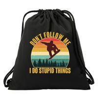 Vintage Don't Follow Me I Do Stupid Things Snowboarder Drawstring Bag