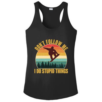 Vintage Don't Follow Me I Do Stupid Things Snowboarder Ladies PosiCharge Competitor Racerback Tank