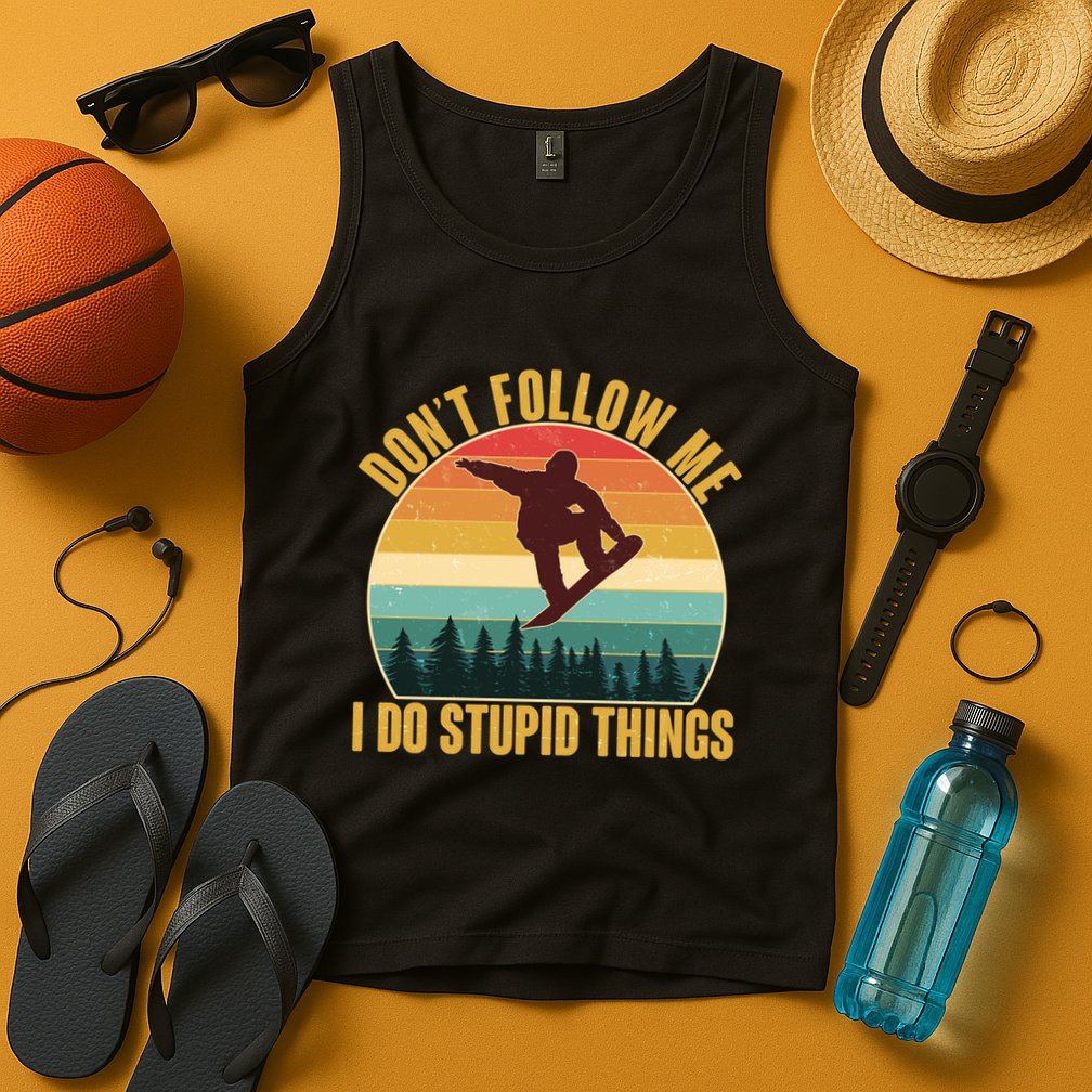 Vintage Don't Follow Me I Do Stupid Things Snowboarder Tank Top