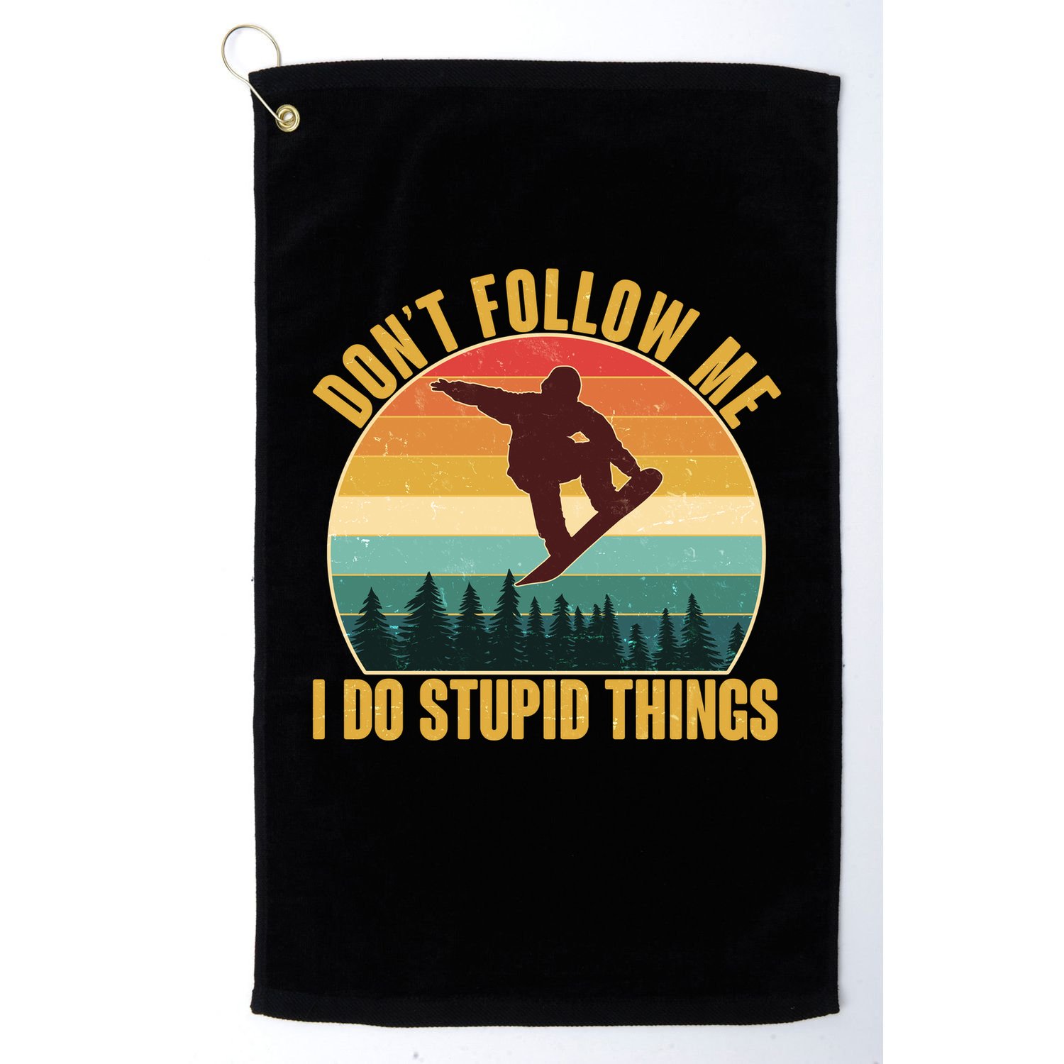 Vintage Don't Follow Me I Do Stupid Things Snowboarder Golf Towel