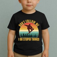 Vintage Don't Follow Me I Do Stupid Things Snowboarder Toddler T-Shirt
