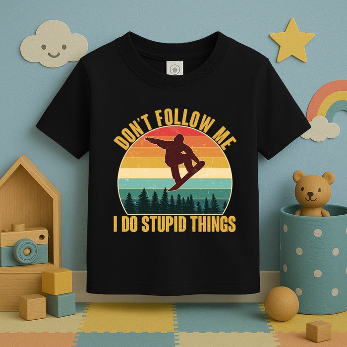 Vintage Don't Follow Me I Do Stupid Things Snowboarder Toddler T-Shirt