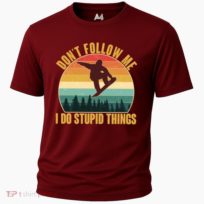 Vintage Don't Follow Me I Do Stupid Things Snowboarder Performance Shirt