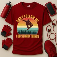 Vintage Don't Follow Me I Do Stupid Things Snowboarder Performance Shirt