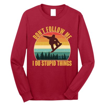 Vintage Don't Follow Me I Do Stupid Things Snowboarder Long Sleeve Shirt