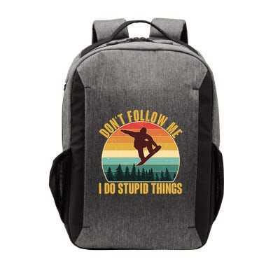 Vintage Don't Follow Me I Do Stupid Things Snowboarder Vector Backpack