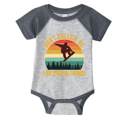 Vintage Don't Follow Me I Do Stupid Things Snowboarder Infant Baby Jersey Bodysuit