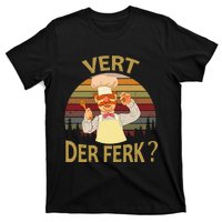 Vert Der Ferk Cook Swedish Chef Funny 2019 Saying T-Shirt